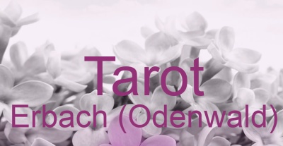 Tarot Erbach (Odenwald) | Top-Experten für Kartenlegen, Wahrsagen, Hellsehen, Zukunftsdeutung.
